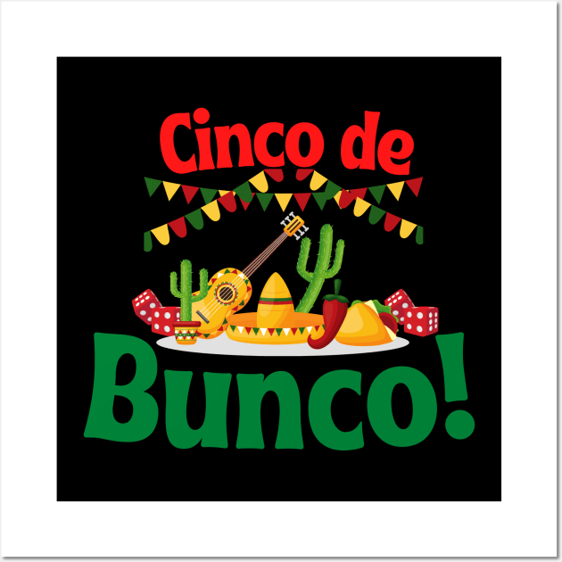 Cinco de Bunco Cinco de Mayo Dice Night Wall Art by MalibuSun